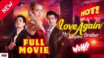 🧡🍏 🔥 Love Again, My Adoptive Brother- FLove Again, My Adoptive Brother English Sub - Full Movie