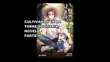 CULTIVANDO EN LA TORRE SOLITARIA NOVELA PARTE -49