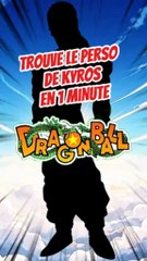 Trouve le personnage de Kyros dans DRAGON BALL en 1 minute !!!