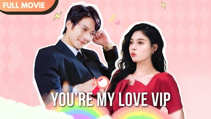 [ENG SUB] My One and Only VIP | FULL Episodes #cdrama #mustwatch #Minidrama