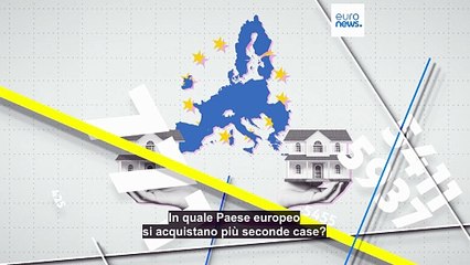 Meta per le vacanze o opportunità di investimento: in quali Paesi Ue si acquistano più seconde case