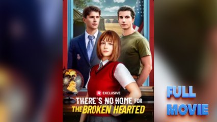 There's No Home For The Broken Hearted