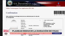 EUA planea reducir la duración de visas  | DPC con Paola Rojas
