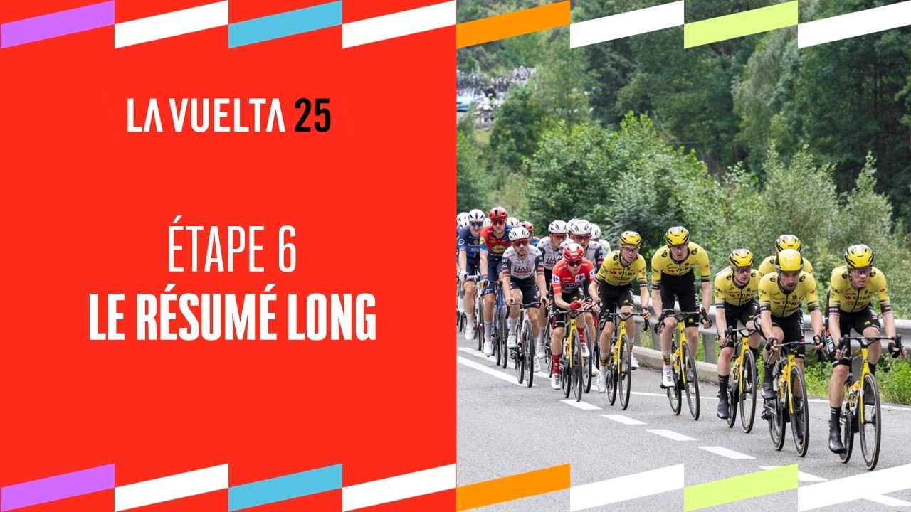 Le Résumé Long - Étape 6 - La Vuelta 2025
