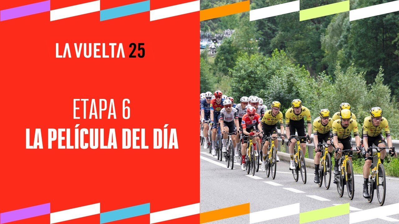 La Película - Etapa 6 - La Vuelta 2025