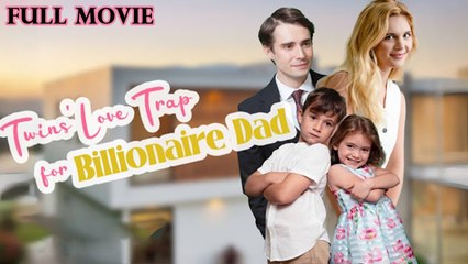 Twin's Love Trap For Billionaire Dad Full Episode
