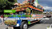 Feria de las Flores de Antioquia, tradición y turismo