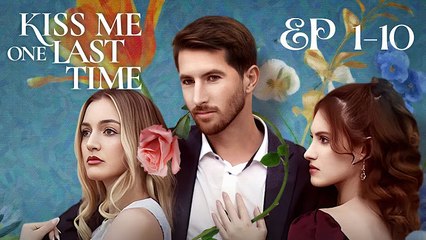 Kiss Me One Last Time – Full Movie [EngSub]