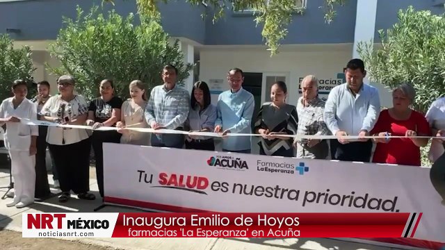 Inaugura Emilio de Hoyos farmacias ‘’La Esperanza’’