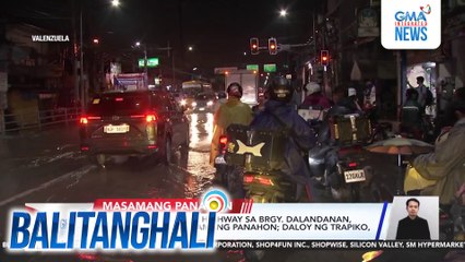 Bahagi ng McArthur Highway sa Brgy. Dalandanan, binaha dahil sa masamang panahon; daloy ng trapiko, bumagal | Balitanghali