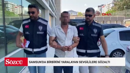 Samsun'da birbirini yaralayan sevgililere gözaltı