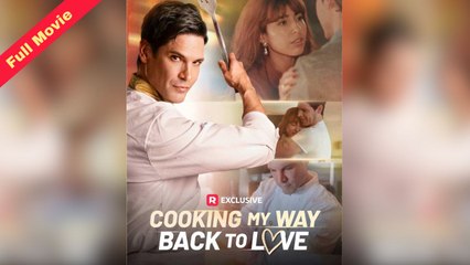 [English Trending Podcast] Cooking My Way Back to Love (Completed) Trending Movie 2025