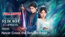 Never Cross The Reborn Empress - Full Free
