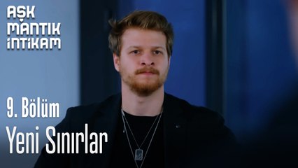 Yeni Sınırlar-Aşk Mantık İntikam 9. Bölüm