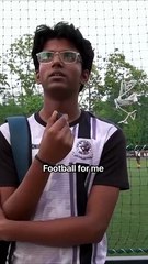 What does Football mean to you now waiting for your answer!!!