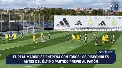 El Real Madrid se entrena con todos los disponibles antes del último partido previo al parón