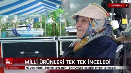 İstanbul’da 75 yaşındaki Zekiye teyzenin TEKNOFEST sevgisi engel tanımadı