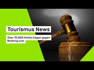 Über 15.000 Hotels klagen gegen Booking.com
