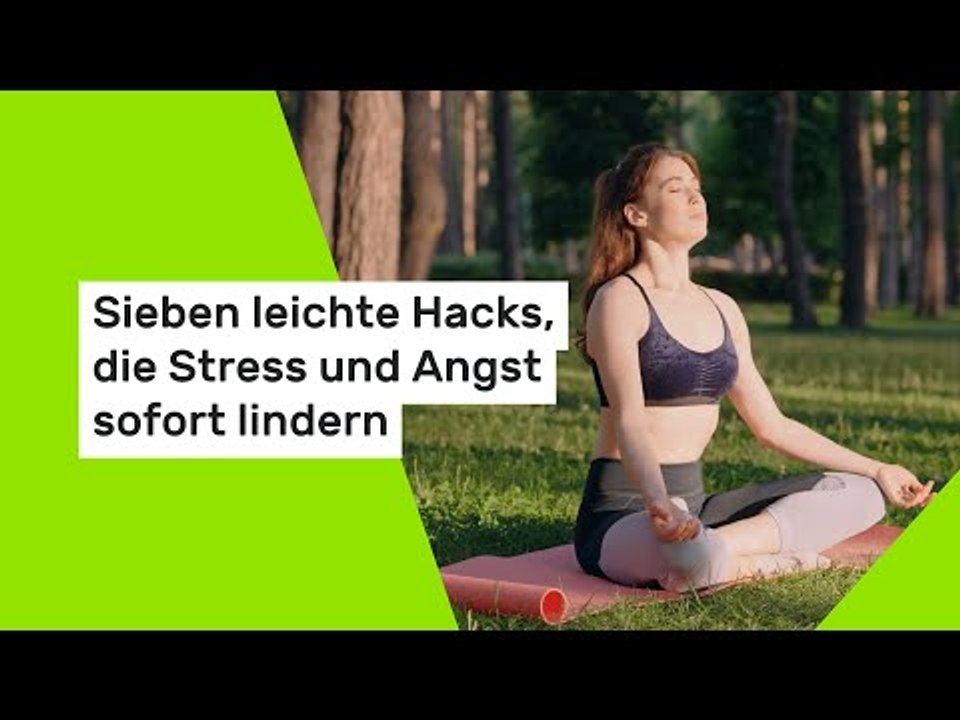 Sieben leichte Hacks, die Stress und Angst sofort lindern
