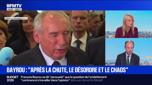 François Bayrou: Après la chute du gouvernement [...] le désordre et le chaos