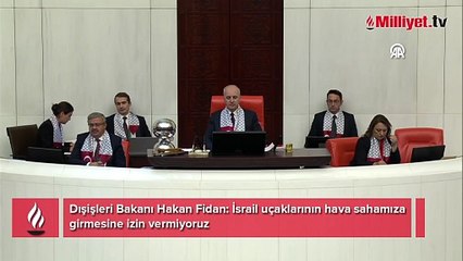Dışişleri Bakanı Hakan Fidan: İsrail uçaklarının hava sahamıza girmesine izin vermiyoruz