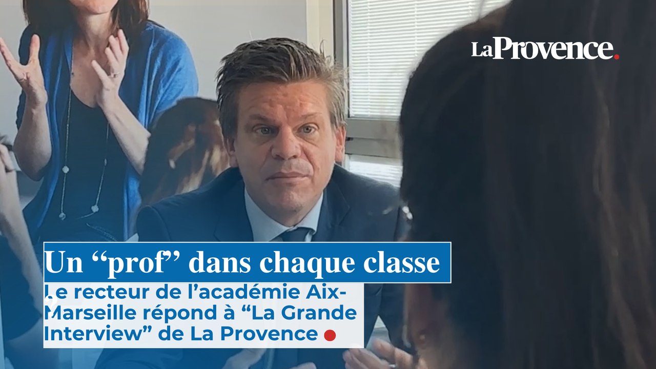 Un “prof” dans chaque classe ? Le recteur de l’académie Aix-Marseille répond à “La Grande Interview” de La Provence