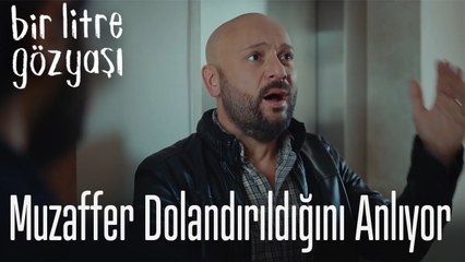 Muzaffer dolandırıldığını anlıyor