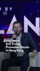 Eric Trump Promotes Bitcoin In Hong Kong