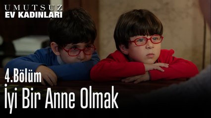 İyi Bir Anne Olmak - Umutsuz Ev Kadınları 4. Bölüm