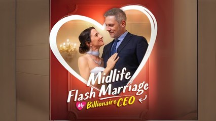 Midlife Flash Marriage My Billionaire Ceo Full Hd