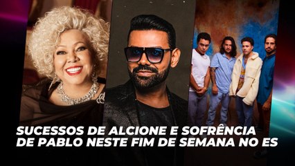Sucessos de Alcione e sofrência de Pablo neste fim de semana no ES | Agenda Cultural