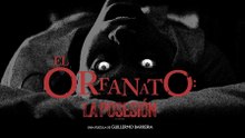 'El Orfanato: La Posesión' - Tráiler Oficial