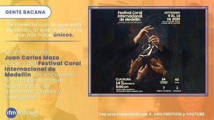 GENTE BACANA en IFMNOTICIAS: Festival Coral de Medellín celebra 24 años de música