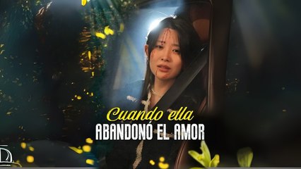 Cuando Ella Abandonó El Amor Completo