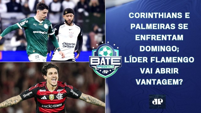 É DÉRBI! Corinthians x Palmeiras domingo; Flamengo PEGA Grêmio; Lucas PREOCUPA SPFC? | BATE-PRONTO