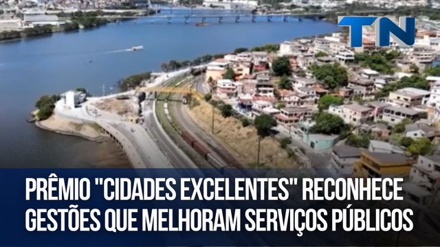 Prêmio Cidades Excelentes reconhece gestões que melhoram serviços públicos