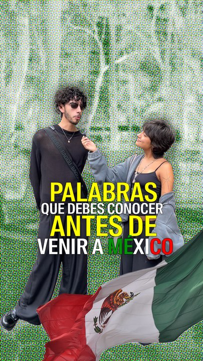 Palabras que debes conocer antes de venir a México