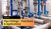 Pipe Fittings - Functions and Applications | UpSkul