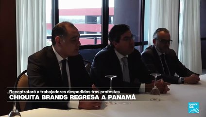 La multinacional Chiquita Brands vuelve a operar en Panamá