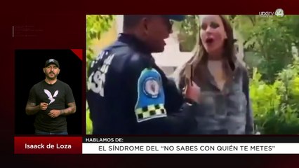 El síndrome del "no sabes con quien te metes" | Isaack de Loza