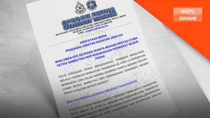 PDRM sahkan suspek wanita melayu ditahan