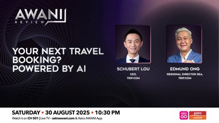 AWANI Review: Your Next Travel Booking? Powered by AI