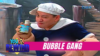 Bubble Gang: I'm Popoy, the sailor man! (YouLOL Rewind)