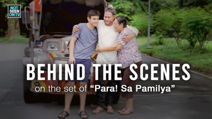 Ganito Tayo, Kapuso: Behind the scenes of 'Para! Sa Pamilya' | Not Seen on TV