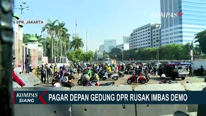 Pagar Depan Gedung DPR Jebol, Personel Brimob-TNI Masih Berjaga Pascademo | KOMPAS SIANG