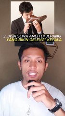 3 jasa sewa aneh di jepang yang bikin geleng-geleng kepala😱
