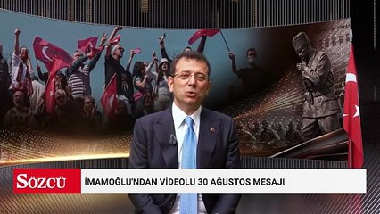 İmamoğlu'ndan videolu 30 Ağustos mesajı
