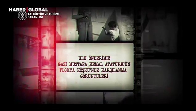 Atatürk'ün hiç yayınlanmamış görüntüleri