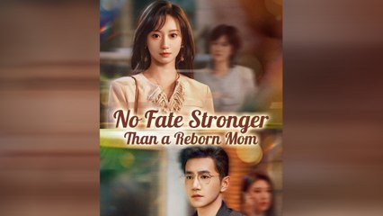 No Fate Stronger Than A Reborn Mom (DUBBED) #FullMovie