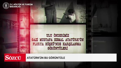 Atatürk'ün bu görüntüleri ilk kez yayınlandı
